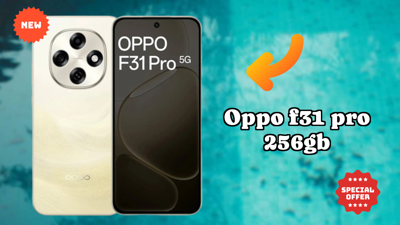 OPPO F31 Pro 256GB Price: ₹28,999 - Complete Buying Guide
