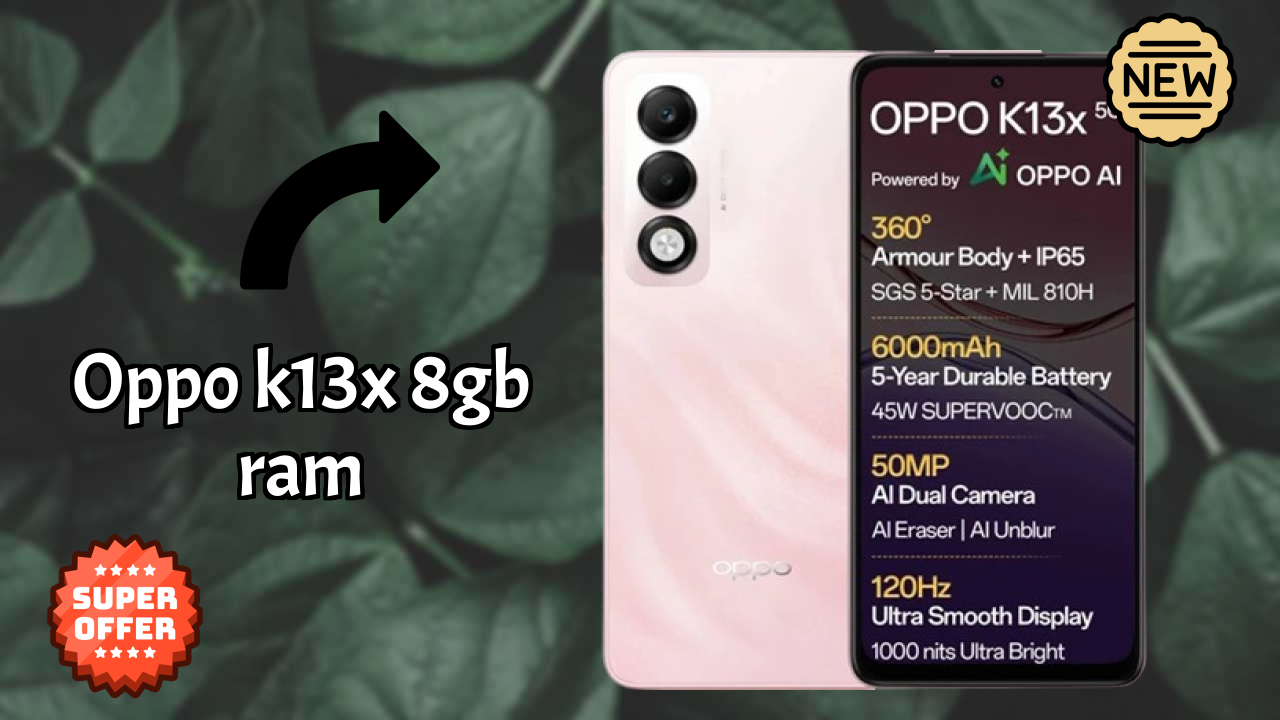 OPPO K13x 8GB RAM at ₹13,489 - Complete Review Guide
