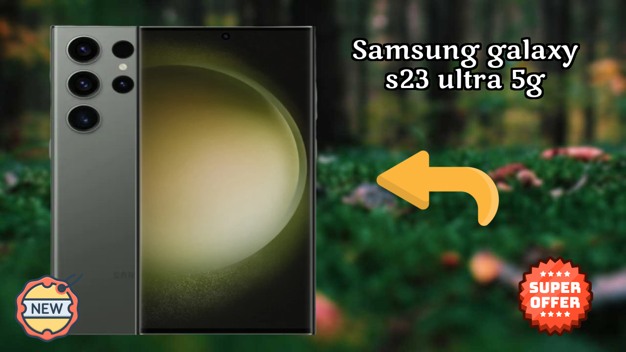 Samsung Galaxy S23 Ultra 5G Battery Life: 5000 MAh Real-World Test